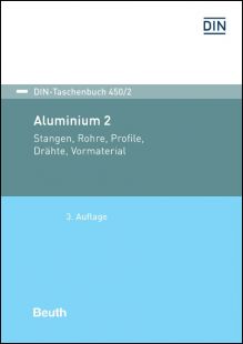 DIN-Taschenbuch 450/2. Aluminium 2. Stangen, Rohre, Profile, Drähte, Vormaterial
