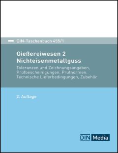 DIN-Taschenbuch 455/1. Gießereiwesen 2: Nichteisenmetallguss 