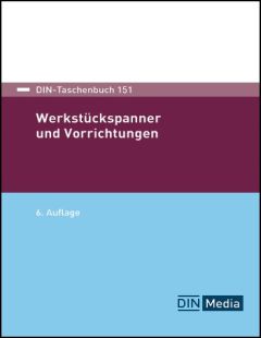 DIN-Taschenbuch 151. Werkstückspanner und Vorrichtungen